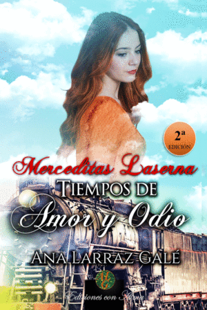MERCEDITAS LASERNA. TIEMPOS DE AMOR Y ODIO