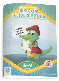CUADERNO DE DISLEXIA Y LECTOESCRITURA. 5-7 A�OS