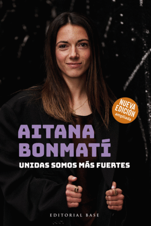 AITANA BONMATI. UNIDAS SOMOS MAS FUERTES (2024)