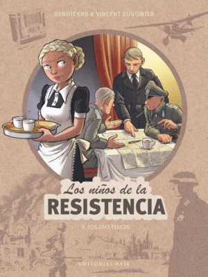 NI�OS DE LA RESISTENCIA:LOS DIAS FELICES