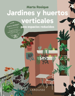 JARDINES Y HUERTOS VERTICALES PARA ESPACIOS REDUCIDOS