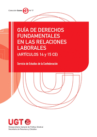 GU�A DE DERECHOS FUNDAMENTALES EN LAS RELACIONES LABORALES (ART�CULOS 14 Y 15 CE