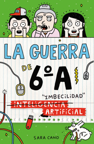 LA GUERRA DE 6A 3 - (INTELIGENCIA) IMBECILIDAD ARTIFICIAL