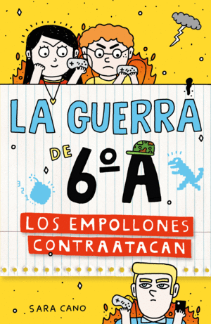 LA GUERRA DE 6A 2 - LOS EMPOLLONES CONTRAATACAN
