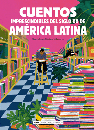 CUENTOS IMPRESCINDIBLES DEL SIGLO XX DE AM�RICA LATINA