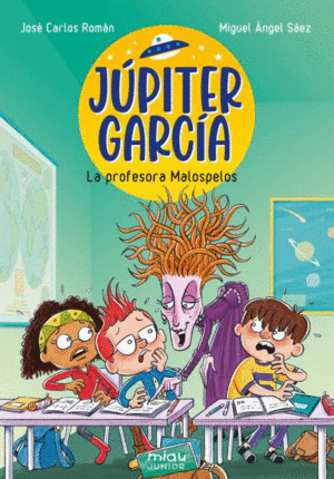 JUPITER GARCIA: LA PROFESORA MALOSPELOS
