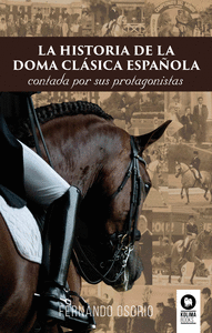 HISTORIA DE LA DOMA CLASICA ESPA�OLA, LA