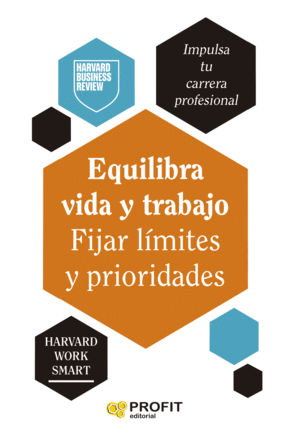 EQUILIBRA VIDA Y TRABAJO. FIJAR L�MTES Y PRIORIDADES