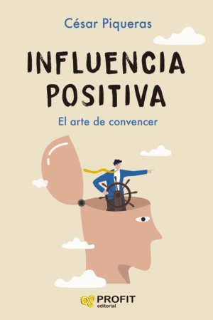 INFLUENCIA POSITIVA.ARTE DE CONVENCER