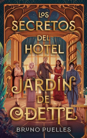 LOS SECRETOS DEL HOTEL JARD�N DE ODETTE