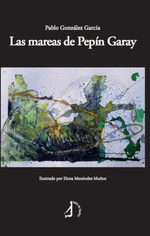 LAS MAREAS DE PEPIN GARAY