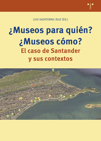 �MUSEOS PARA QUI�N? �MUSEOS C�MO?