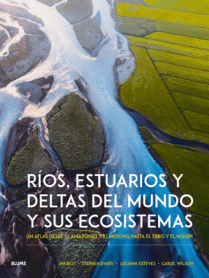 RIOS, ESTUARIOS Y DELTAS DEL MUNDO Y SUS ECOSISTEM