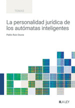 LA PERSONALIDAD JURDICA DE LOS AUTMATAS INTELIGENTES