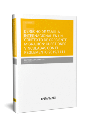 DERECHO DE FAMILIA INTERNACIONAL EN UN CONTEXTO DE CRECIENTE MIGRACI�N: CUESTION