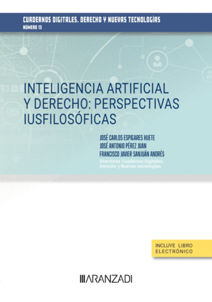 INTELIGENCIA ARTIFICIAL Y DERECHO: PERSPECTIVAS IUSFILOSFICAS. CUADERNOS DIGITA