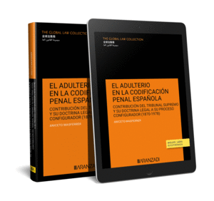 EL ADULTERIO EN LA CODIFICACIN PENAL ESPAOLA. CONTRIBUCIN DEL TRIBUNAL SUPREM