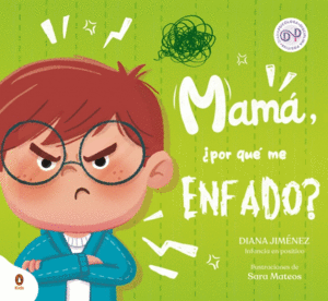 MAMA, POR QUE ME ENFADO?