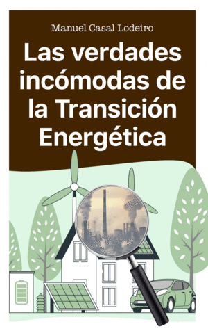 LAS VERDADES INC�MODAS DE LA TRANSICI�N ENERG�TICA