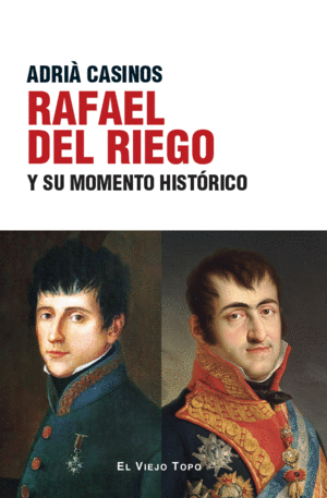 RAFAEL DEL RIEGO Y SU MOMENTO HIST�RICO