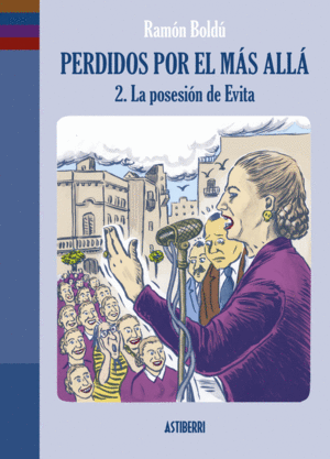 PERDIDOS POR EL MAS ALLA 2. LA POSESION DE EVITA
