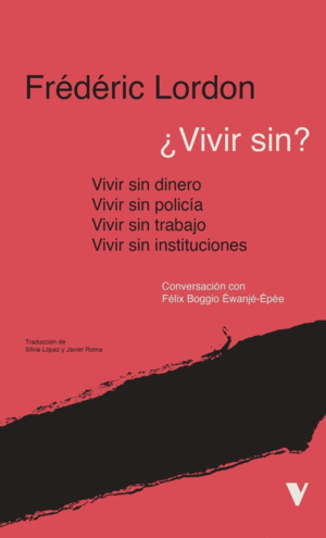 �VIVIR SIN?:INSTITUCIONES, POLICIA, TRABAJO, DINERO