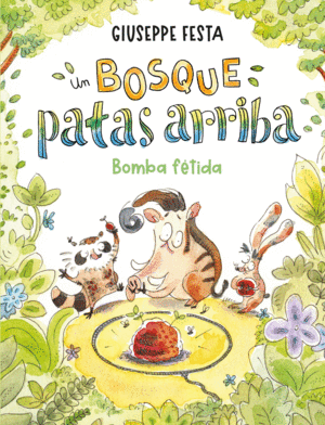 UN BOSQUE PATAS ARRIBA. BOMBA FETIDA