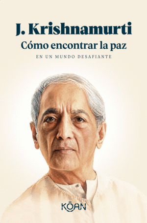 C�MO ENCONTRAR LA PAZ EN UN MUNDO DESAFIANTE