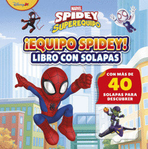 SPIDEY Y SU SUPEREQUIPO. EQUIPO SPIDEY. LIBRO CON