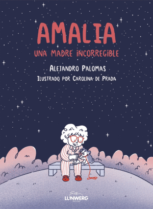 AMALIA:UNA MADRE INCORREGIBLE