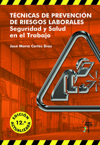 T�CNICAS DE PREVENCI�N DE RIESGOS LABORALES (12� ED.)