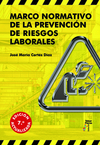 MARCO NORMATIVO DE LA PREVENCI�N DE RIESGOS LABORALES (7� ED