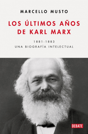 ULTIMOS AOS DE KARL MARX, LOS