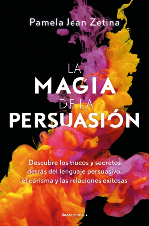 MAGIA DE LA PERSUASION, LA