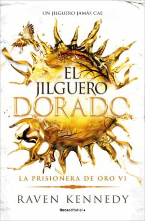 JILGUERO DORADO, EL (PRISIONERA ORO 6)