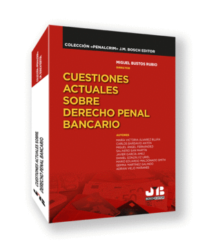 CUESTIONES ACTUALES SOBRE DERECHO PENAL BANCARIO
