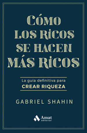 C�MO LOS RICOS SE HACEN M�S RICOS