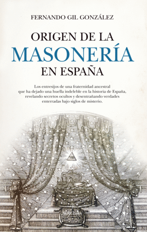 ORIGEN DE LA MASONERA EN ESPAA