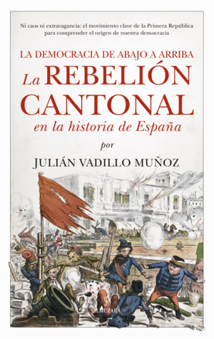 LA REBELI�N CANTONAL EN LA HISTORIA DE ESPA�A