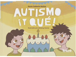 AUTISMO �Y QU�!
