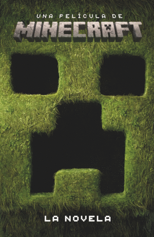 UNA PELCULA DE MINECRAFT. LA NOVELA