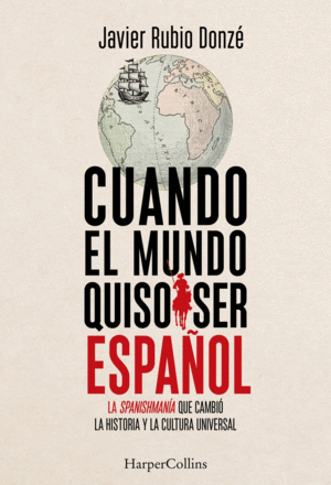 CUANDO EL MUNDO QUISO SER ESPA�OL