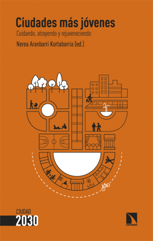 CIUDADES MAS JOVENES:CUIDANDO, ATRAYENDO Y REJUVENECIENDO