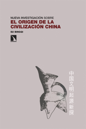 EL ORIGEN DE LA CIVILIZACIN CHINA