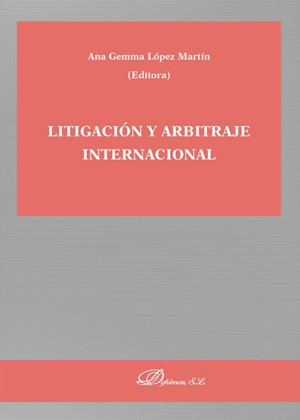 LITIGACI�N Y ARBITRAJE INTERNACIONAL