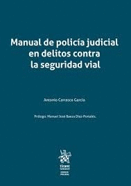 MANUAL DE POLICIA JUDICIAL EN DELITOS CONTRA LA SEGURIDAD VI