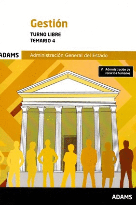 TEMARIO 4 GESTIN ADMINISTRACIN DEL ESTADO, TURNO LIBRE 2025