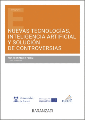 NUEVAS TECNOLOG�AS, INTELIGENCIA ARTIFICIAL Y SOLUCI�N DE CONTROVERSIAS
