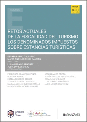 RETOS ACTUALES DE LA FISCALIDAD DEL TURISMO. LOS DENOMINADOS IMPUESTOS SOBRE EST