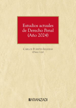 ESTUDIOS ACTUALES DE DERECHO PENAL (A�O 2024)
